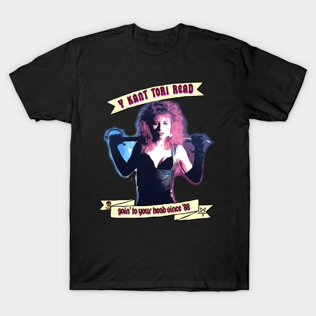 Y Kant Tori Read T-Shirt by RabbitWithFangs